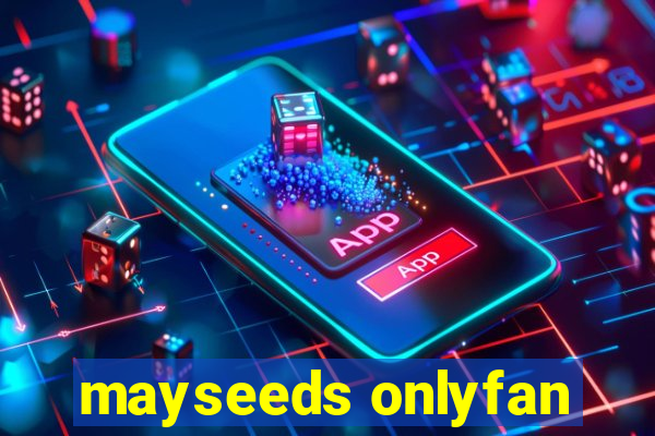 mayseeds onlyfan